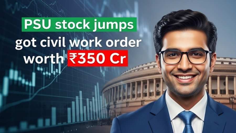 PSU Stock Jump Got 350Cr Civil Work